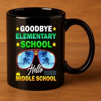 Goodbye Elementary School On My Way To Middle School 11oz C Handle Ceramic Mug