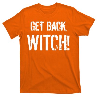 Get Back, Witch! Halloween T-Shirt