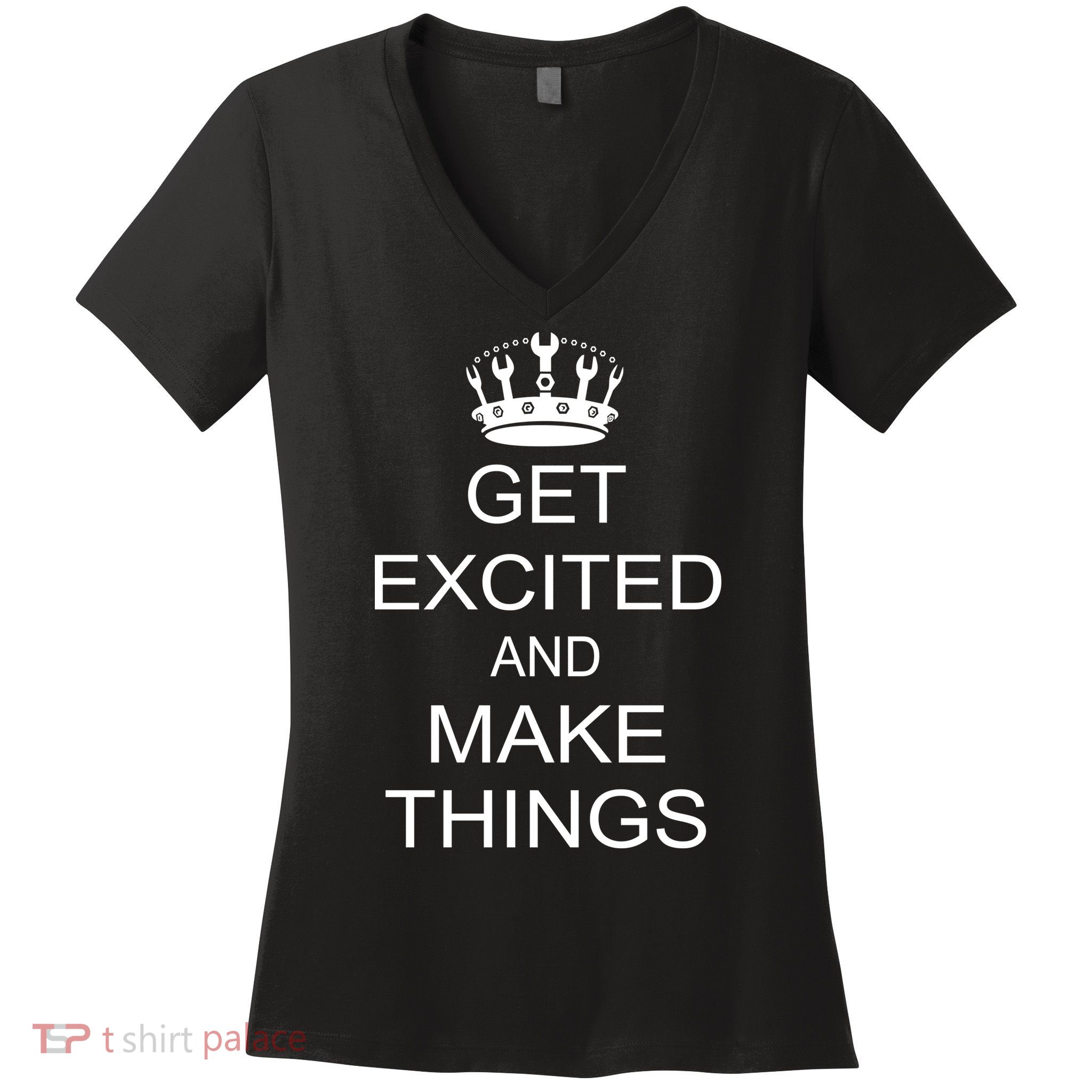 Get Excited and Make Things Women's V-Neck T-Shirt