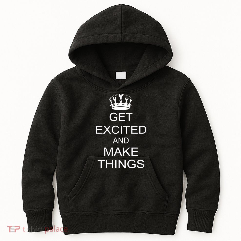 Get Excited and Make Things Kids Hoodie