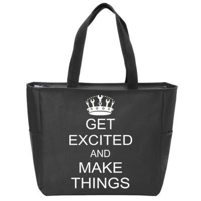 Get Excited and Make Things Zip Tote Bag