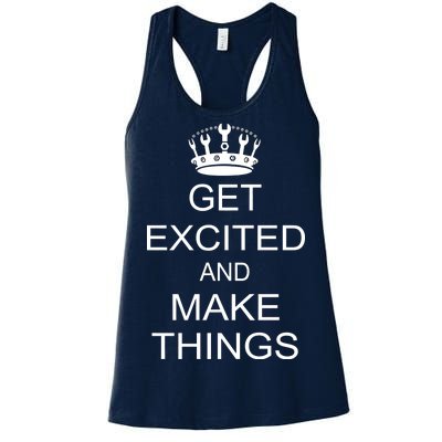 Get Excited and Make Things Women's Racerback Tank