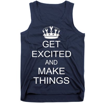 Get Excited and Make Things Tank Top