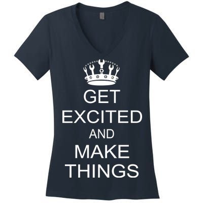 Get Excited and Make Things Women's V-Neck T-Shirt