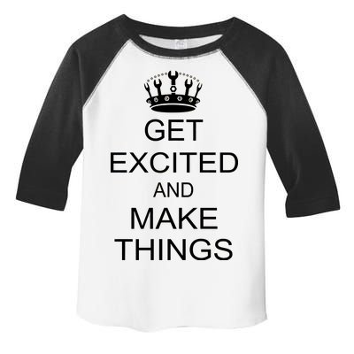 Get Excited and Make Things Toddler Fine Jersey T-Shirt