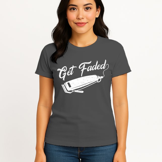 Get Faded Barber Razor Womens T-Shirt