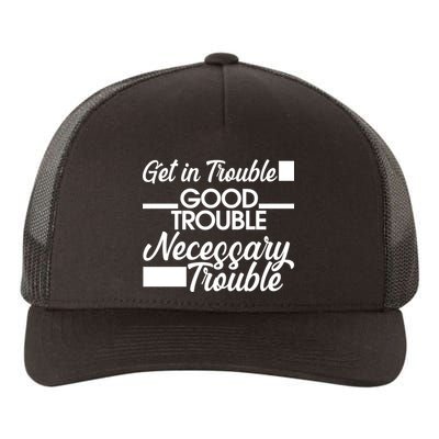 Get In Good Necessary Trouble RIP John Lewis  Yupoong Adult 5-Panel Trucker Hat