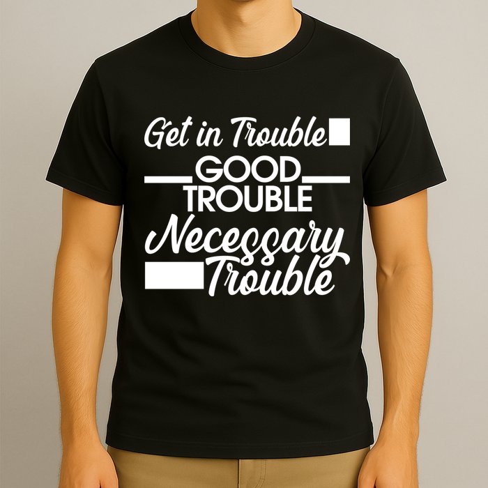 Get In Good Necessary Trouble RIP John Lewis  T-Shirt