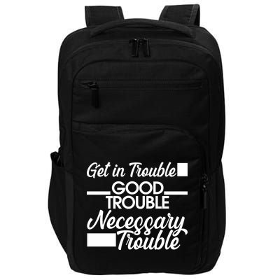 Get In Good Necessary Trouble RIP John Lewis  Impact Tech Backpack