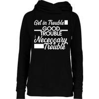 Get In Good Necessary Trouble RIP John Lewis  Womens Funnel Neck Pullover Hood