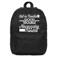 Get In Good Necessary Trouble RIP John Lewis  16 in Basic Backpack