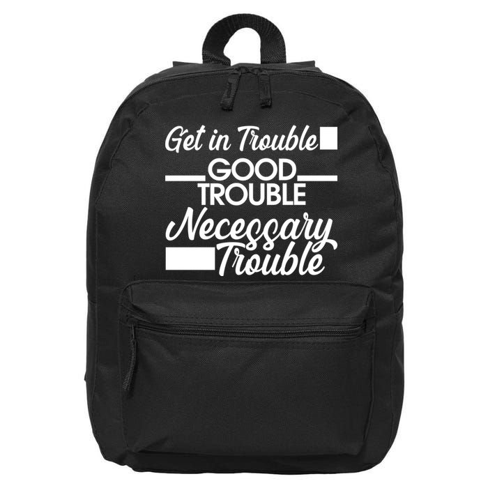 Get In Good Necessary Trouble RIP John Lewis  16 in Basic Backpack