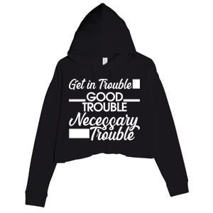 Get In Good Necessary Trouble RIP John Lewis  Crop Fleece Hoodie