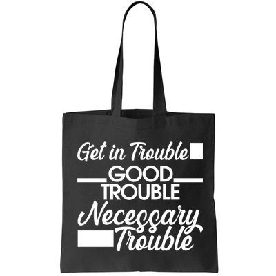 Get In Good Necessary Trouble RIP John Lewis  Bag