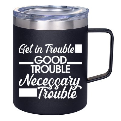 Get In Good Necessary Trouble RIP John Lewis  12oz Stainless Steel Coffee Mug