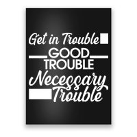 Get In Good Necessary Trouble RIP John Lewis  Poster