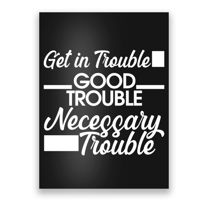 Get In Good Necessary Trouble RIP John Lewis  Poster