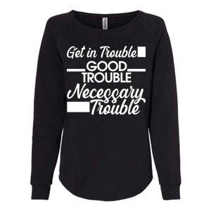 Get In Good Necessary Trouble RIP John Lewis  Womens California Wash Sweatshirt