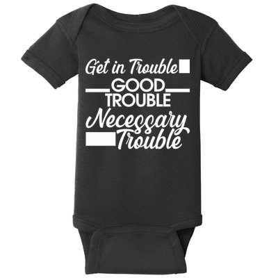 Get In Good Necessary Trouble RIP John Lewis  Baby Bodysuit