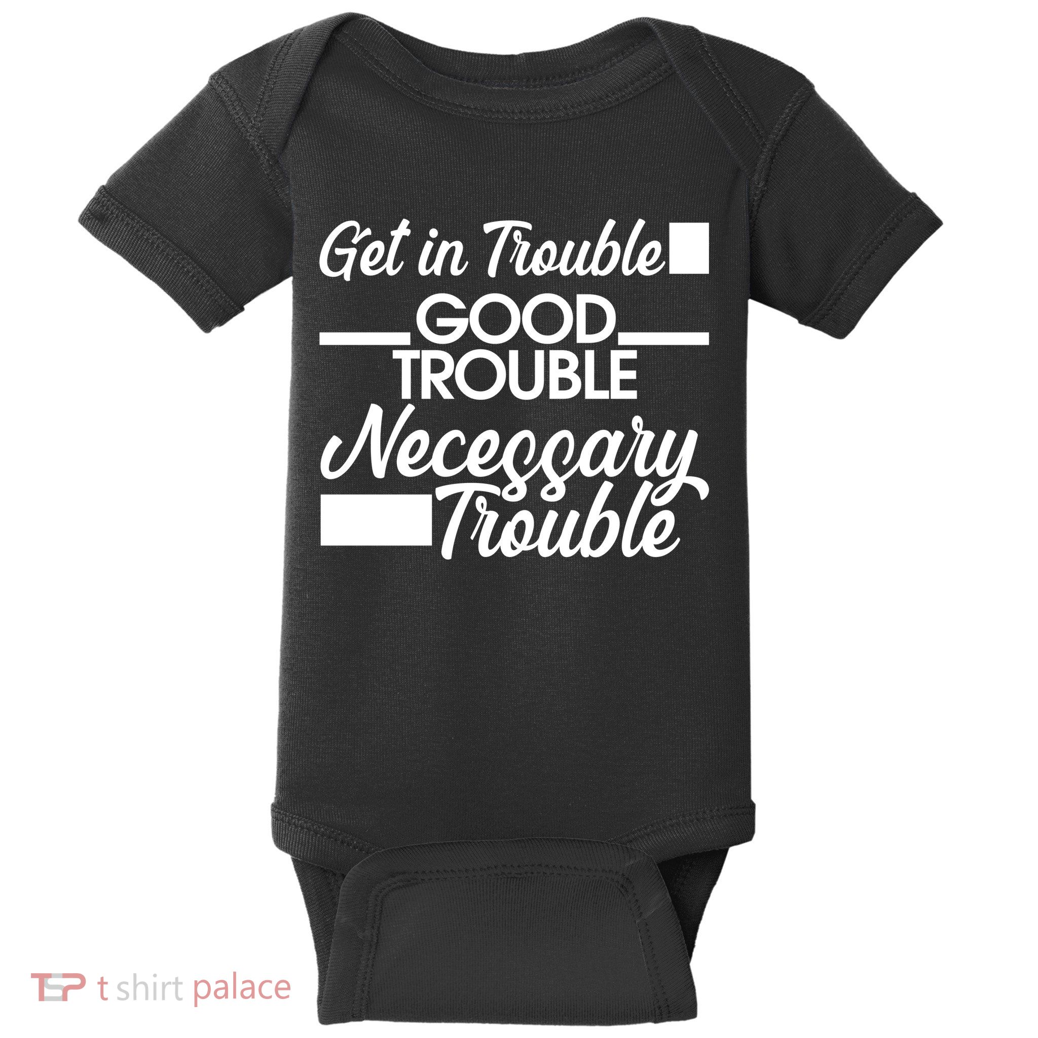 Get In Good Necessary Trouble RIP John Lewis  Baby Bodysuit