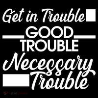 Get In Good Necessary Trouble RIP John Lewis  Toddler Sweatshirt