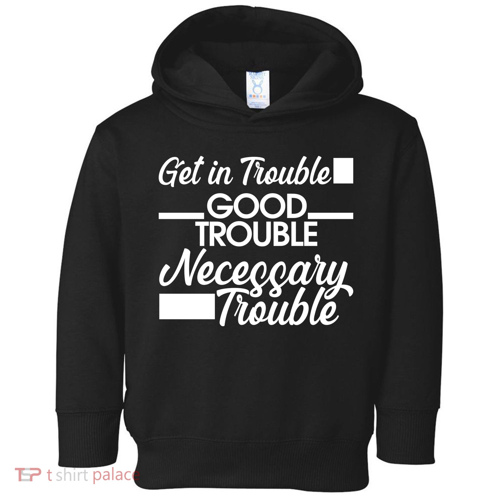 Get In Good Necessary Trouble RIP John Lewis  Toddler Hoodie
