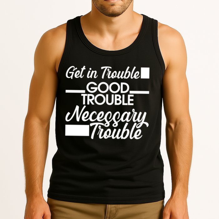 Get In Good Necessary Trouble RIP John Lewis  Tank Top