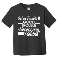 Get In Good Necessary Trouble RIP John Lewis  Toddler T-Shirt