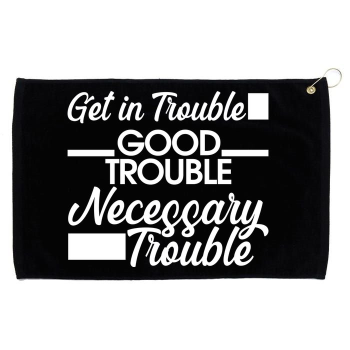 Get In Good Necessary Trouble RIP John Lewis  Grommeted Golf Towel