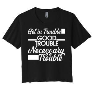 Get In Good Necessary Trouble RIP John Lewis  Women's Crop Top Tee