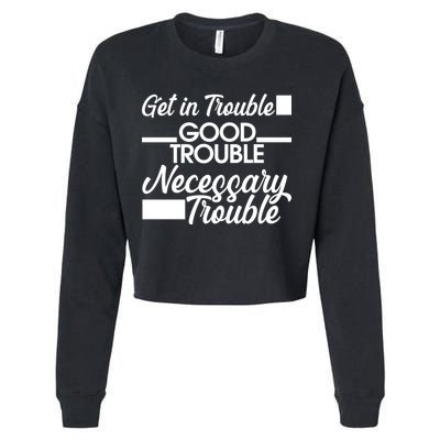Get In Good Necessary Trouble RIP John Lewis  Cropped Pullover Crew