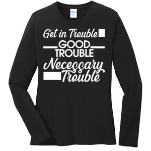 Get In Good Necessary Trouble RIP John Lewis  Ladies Long Sleeve Shirt