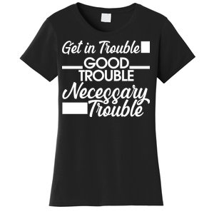 Get In Good Necessary Trouble RIP John Lewis  Women's T-Shirt