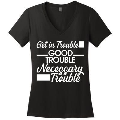 Get In Good Necessary Trouble RIP John Lewis  Women's V-Neck T-Shirt