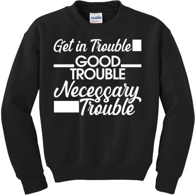 Get In Good Necessary Trouble RIP John Lewis  Kids Sweatshirt