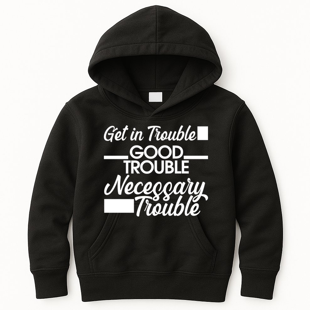Get In Good Necessary Trouble RIP John Lewis  Kids Hoodie