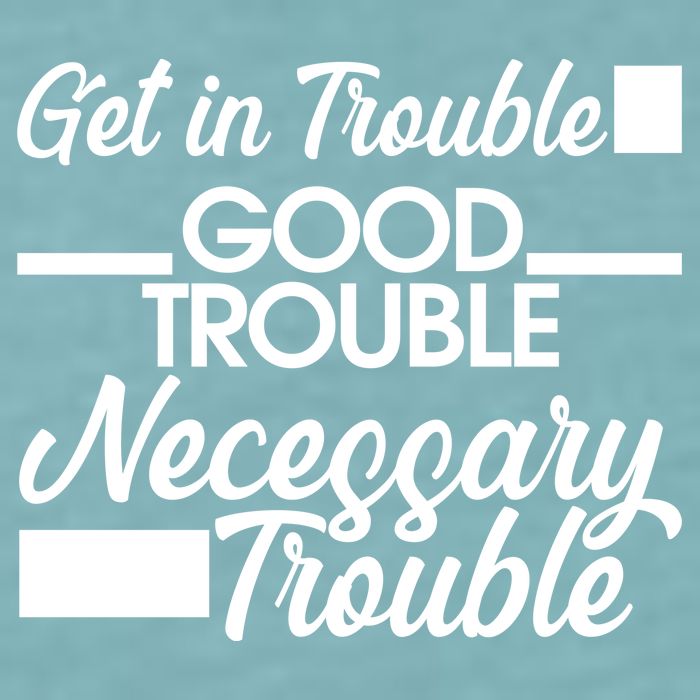 Get In Good Necessary Trouble RIP John Lewis  Sueded Cloud Jersey T-Shirt