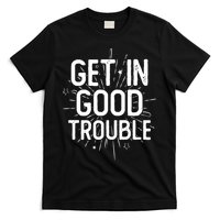 Get In Good Trouble John Lewis Quote  T-Shirt