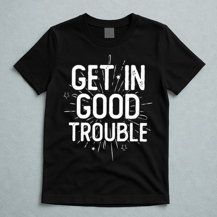 Get In Good Trouble John Lewis Quote  T-Shirt