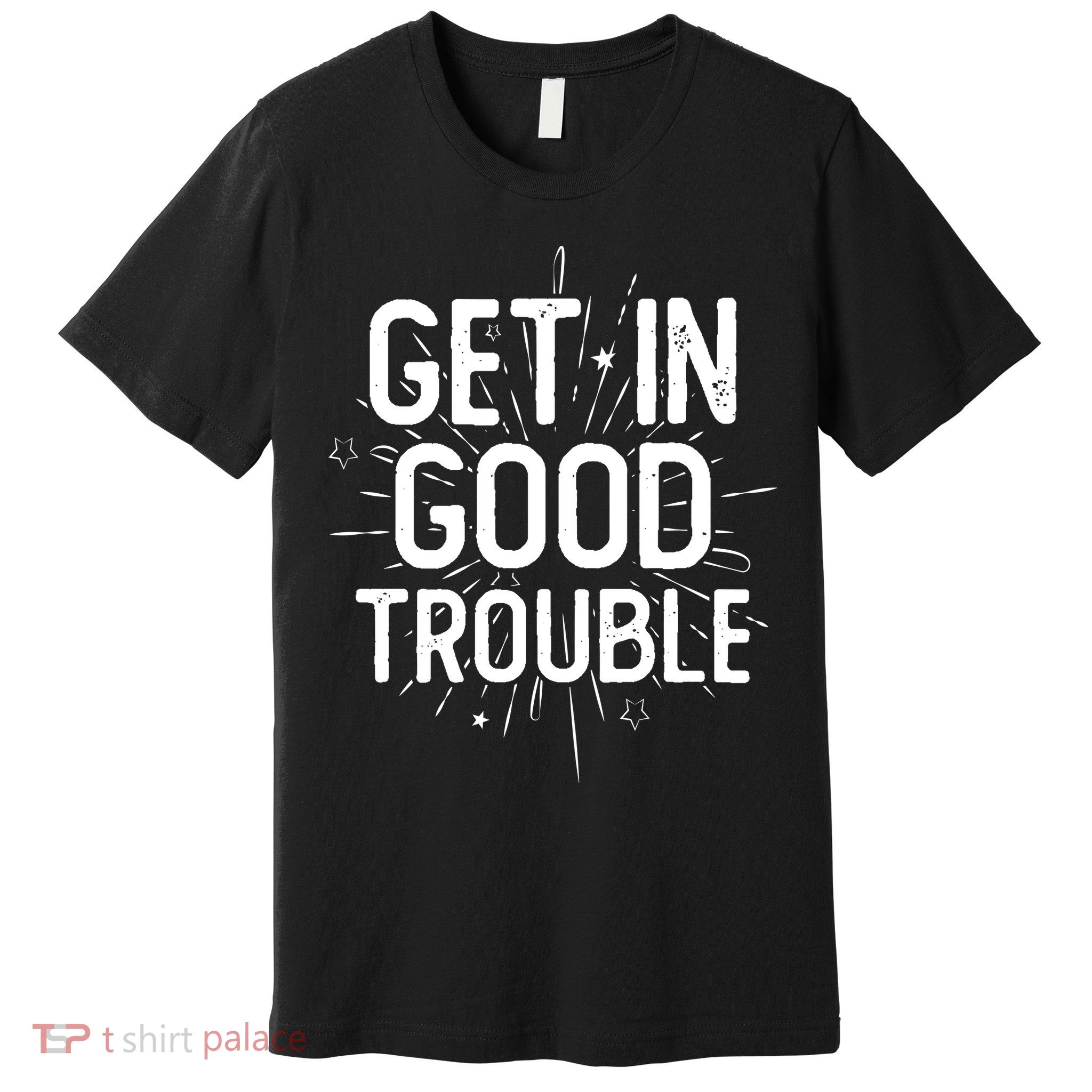 Get In Good Trouble John Lewis Quote  Premium T-Shirt