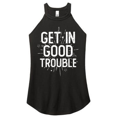 Get In Good Trouble John Lewis Quote  Women's Perfect Tri Rocker Tank