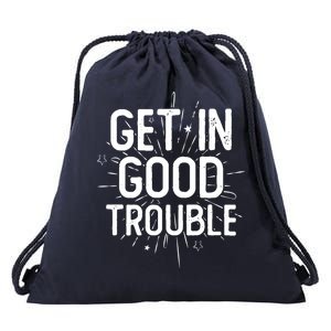 Get In Good Trouble John Lewis Quote  Drawstring Bag