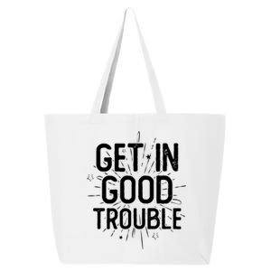 Get In Good Trouble John Lewis Quote  25L Jumbo Tote