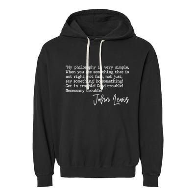 Get In Good Trouble John Lewis Quote Tribute Garment-Dyed Fleece Hoodie