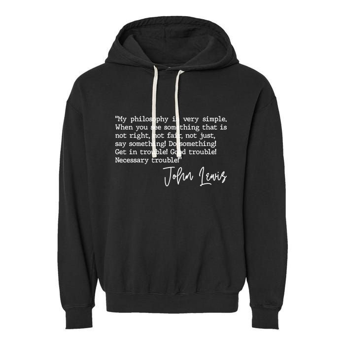 Get In Good Trouble John Lewis Quote Tribute Garment-Dyed Fleece Hoodie