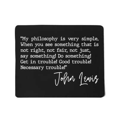 Get In Good Trouble John Lewis Quote Tribute Mousepad