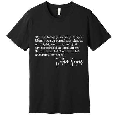 Get In Good Trouble John Lewis Quote Tribute Premium T-Shirt