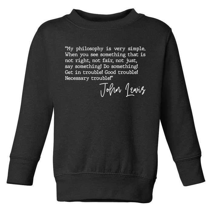 Get In Good Trouble John Lewis Quote Tribute Toddler Sweatshirt