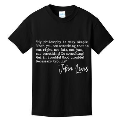 Get In Good Trouble John Lewis Quote Tribute Kids T-Shirt