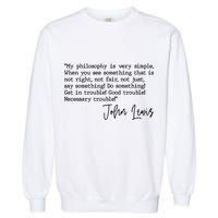 Get In Good Trouble John Lewis Quote Tribute Garment-Dyed Sweatshirt